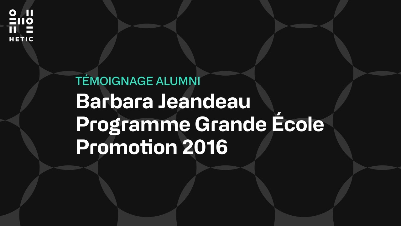 Preview image for the gge video "[ALUMNI] BARBARA JEANDEAU - PROGRAMME GRANDE ECOLE  P2016".