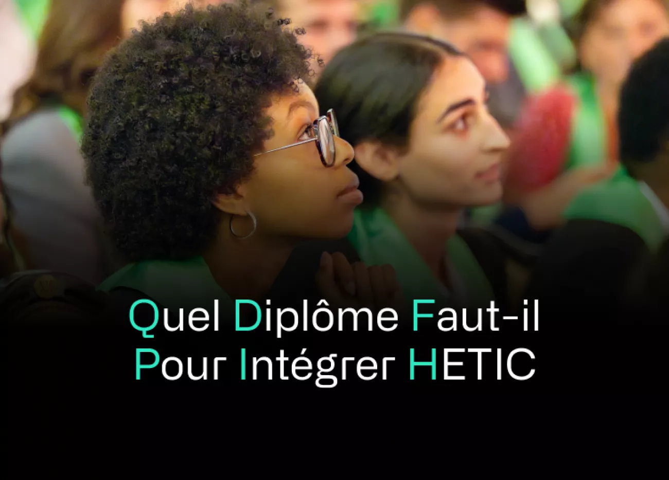 Quel Diplôme Faut-il Pour Intégrer HETIC 